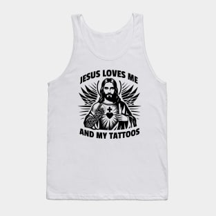 Jesus loves me and my tattoos Funny Saying Tattoo Lover Tank Top